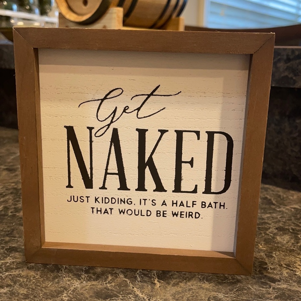 Farmhouse Get Naked Box Wood Sign